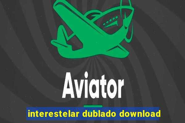 interestelar dublado download